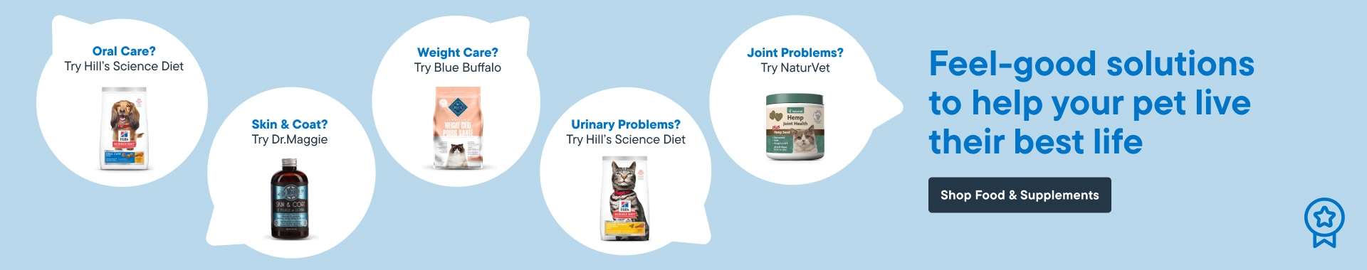 Feel-good solutions to help your pet live their best life - Shop Food & Supplements