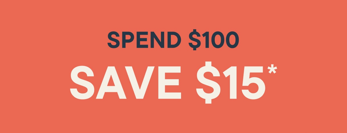 Spend $100 Save $15
